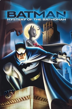 Бэтмен и тайна женщины-летучей мыши / Batman: Mystery of the Batwoman (2003)