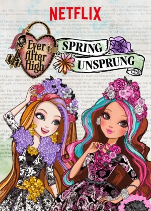 Школа Эвер Афтер: Сказка наизнанку / Ever After High. Spring Unsprung (2015)