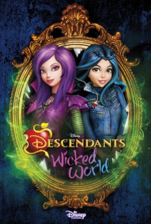 Наследники: Злодейский мир / Descendants: Wicked World (2015)