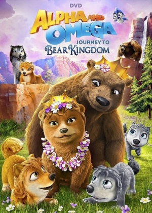 Альфа и Омега: Путешествие в медвежье королевство / Alpha and Omega: Journey to Bear Kingdom (2017)