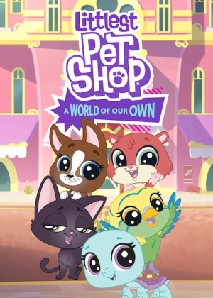 Маленький зоомагазин: Тайный мир питомцев / Littlest Pet Shop: A World of Our Own (2017-2018)