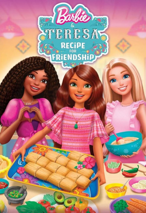 Барби и Тереза: Рецепт дружбы / Barbie and Teresa: Recipe for Friendship (2025)